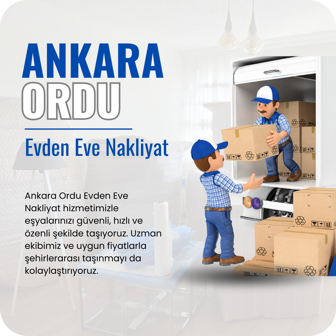 Ankara Ordu Evden Eve Nakliyat